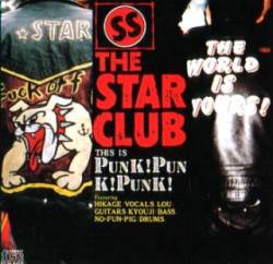 The Star Club : Punk! Punk! Punk!